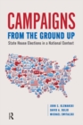 Campaigns from the Ground Up : State House Elections in a National Context - eBook