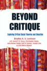 Beyond Critique : Exploring Critical Social Theories and Education - eBook