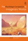 The Routledge Companion to Imaginary Worlds - eBook