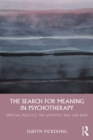 The Search for Meaning in Psychotherapy : Spiritual Practice, the Apophatic Way and Bion - eBook