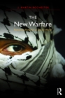 The New Warfare : Rethinking Rules for an Unruly World - eBook