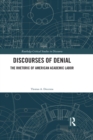 Discourses of Denial : The Rhetoric of American Academic Labor - eBook