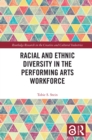 Racial and Ethnic Diversity in the Performing Arts Workforce - eBook