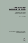 The Grand Design of God : The Literary Form of the Christian View of History - eBook