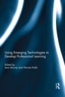 Using Emerging Technologies to Develop Professional Learning - eBook