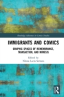 Immigrants and Comics : Graphic Spaces of Remembrance, Transaction, and Mimesis - eBook