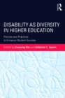 Disability as Diversity in Higher Education : Policies and Practices to Enhance Student Success - eBook