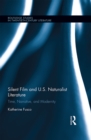 Silent Film and U.S. Naturalist Literature : Time, Narrative, and Modernity - eBook