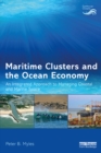 Maritime Clusters and the Ocean Economy : An Integrated Approach to Managing Coastal and Marine Space - eBook