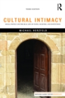 Cultural Intimacy : Social Poetics and the Real Life of States, Societies, and Institutions - eBook