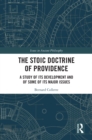 The Stoic Doctrine of Providence : A Study of its Development and of Some of its Major Issues - eBook