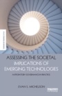 Assessing the Societal Implications of Emerging Technologies : Anticipatory governance in practice - eBook