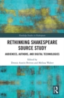 Rethinking Shakespeare Source Study : Audiences, Authors, and Digital Technologies - eBook