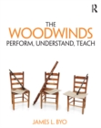 The Woodwinds: Perform, Understand, Teach - eBook