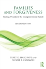 Families and Forgiveness : Healing Wounds in the Intergenerational Family - eBook