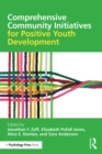 Comprehensive Community Initiatives for Positive Youth Development - eBook