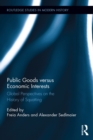 Public Goods versus Economic Interests : Global Perspectives on the History of Squatting - eBook