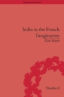 India in the French Imagination : Peripheral Voices, 1754-1815 - eBook