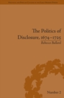 The Politics of Disclosure, 1674-1725 : Secret History Narratives - eBook
