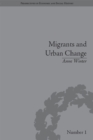 Migrants and Urban Change : Newcomers to Antwerp, 1760-1860 - eBook