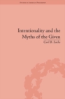 Intentionality and the Myths of the Given : Between Pragmatism and Phenomenology - eBook