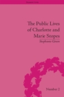 The Public Lives of Charlotte and Marie Stopes - eBook