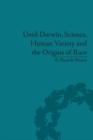 Until Darwin, Science, Human Variety and the Origins of Race - eBook