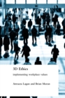 Three Dimensional Ethics : Implementing Workplace Values - eBook