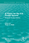 A Vision for the U.S. Forest Service : Goals for Its Next Century - eBook