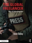 The Global Freelancer : Telling and Selling Foreign News - eBook