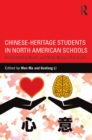 Chinese-Heritage Students in North American Schools : Understanding Hearts and Minds Beyond Test Scores - eBook