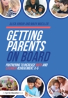 Getting Parents on Board : Partnering to Increase Math and Literacy Achievement, K-5 - eBook