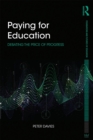 Paying for Education : Debating the Price of Progress - eBook