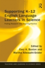 Supporting K-12 English Language Learners in Science : Putting Research into Teaching Practice - eBook