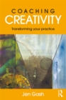 Coaching Creativity : Transforming your practice - eBook