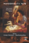 Mahabharata Now : Narration, Aesthetics, Ethics - eBook