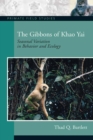 The Gibbons of Khao Yai : Seasonal Variation in Behavior and Ecology - eBook