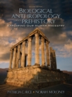 Biological Anthropology and Prehistory : Exploring Our Human Ancestry - eBook