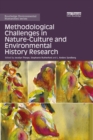 Methodological Challenges in Nature-Culture and Environmental History Research - eBook