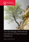 The Routledge International Handbook of Psychosocial Resilience - eBook