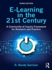 E-Learning in the 21st Century : A Community of Inquiry Framework for Research and Practice - eBook