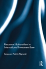 Resource Nationalism in International Investment Law - eBook