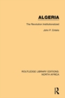 Algeria : The Revolution Institutionalized - eBook