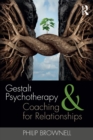 Gestalt Psychotherapy and Coaching for Relationships - eBook