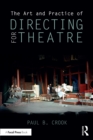 The Art and Practice of Directing for Theatre - eBook