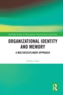 Organizational Identity and Memory : A Multidisciplinary Approach - eBook