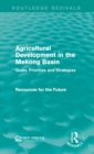 Agricultural Development in the Mekong Basin : Goals, Priorities and Strategies - eBook