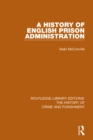 A History of English Prison Administration - eBook