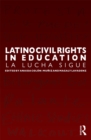 Latino Civil Rights in Education : La Lucha Sigue - eBook