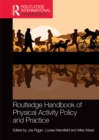 Routledge Handbook of Physical Activity Policy and Practice - eBook